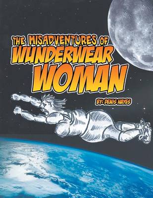 Book cover for The Misadventures of Wunderwear Woman