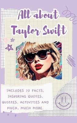 Book cover for All About Taylor Swift (Hardback)