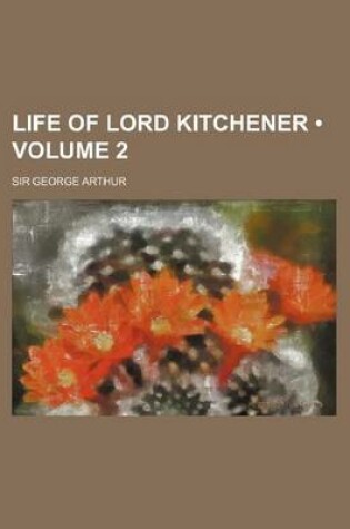 Cover of Life of Lord Kitchener (Volume 2)
