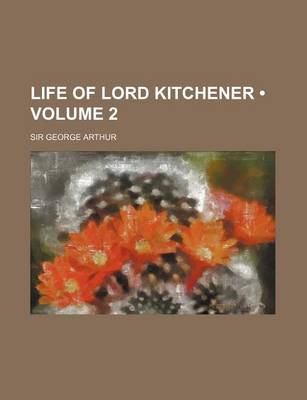 Book cover for Life of Lord Kitchener (Volume 2)