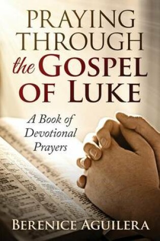 Cover of Praying Through the Gospel of Luke