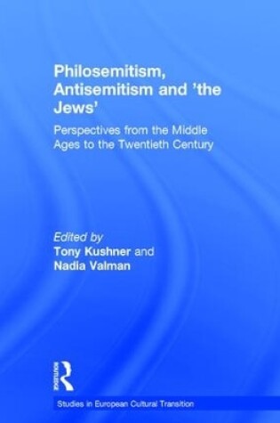Cover of Philosemitism, Antisemitism and 'the Jews'