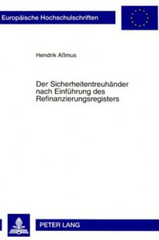 Cover of Der Sicherheitentreuhaender Nach Einfuehrung Des Refinanzierungsregisters