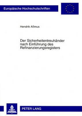 Cover of Der Sicherheitentreuhaender Nach Einfuehrung Des Refinanzierungsregisters