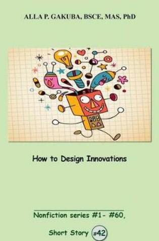 Cover of How to Design Innovations