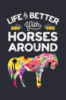 Book cover for Life is Better With Horses Around