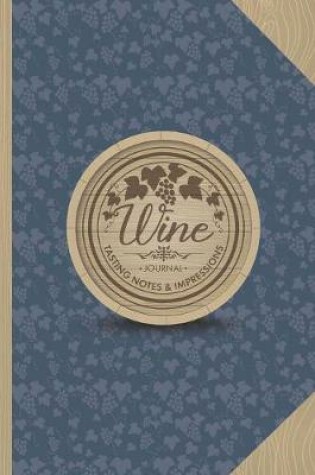 Cover of Wine Journal Tasting Notes & Impressions