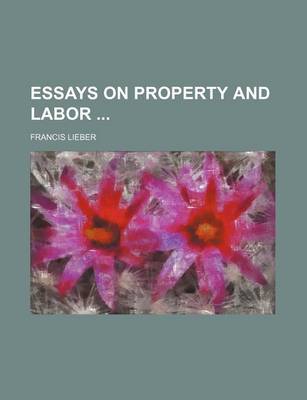 Book cover for Essays on Property and Labor