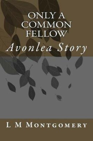 Cover of Only a Common Fellow
