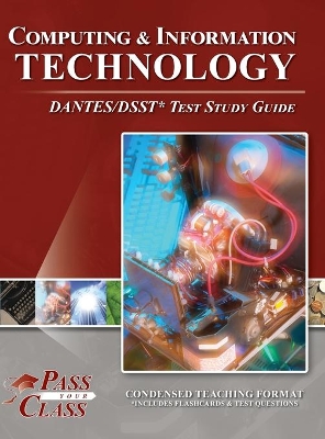 Book cover for Computing and Information Technology DANTES / DSST Test Study Guide