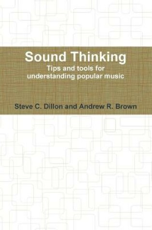 Cover of Sound Thinking - Tips and Tools for Understanding Popular Music