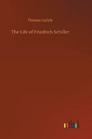 Cover of The Life of Friedrich Schiller