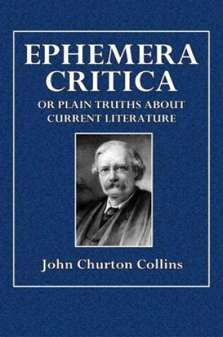 Cover of Ephemera Critica; Or Plain Truths about Current Literature