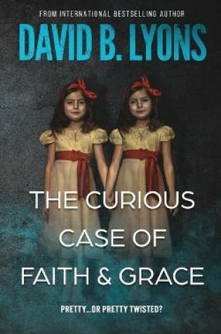Cover of The Curious Case of Faith & Grace