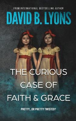 Book cover for The Curious Case of Faith & Grace