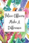Book cover for Police Officers Make A Difference