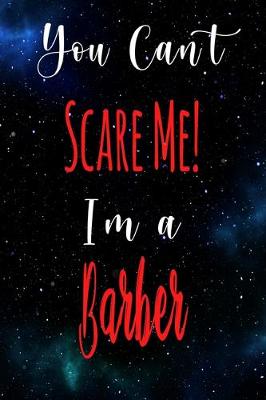 Book cover for You Can't Scare Me! I'm A Barber