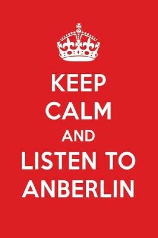 Cover of Keep Calm and Listen to Anberlin