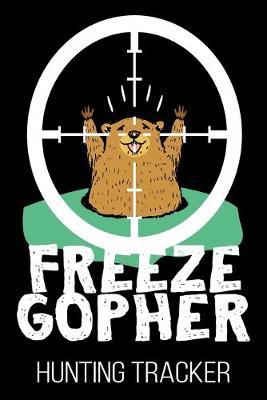 Book cover for Freeze Gopher Hunting Tracker