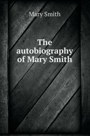 Cover of The autobiography of Mary Smith