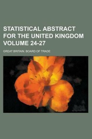 Cover of Statistical Abstract for the United Kingdom Volume 24-27