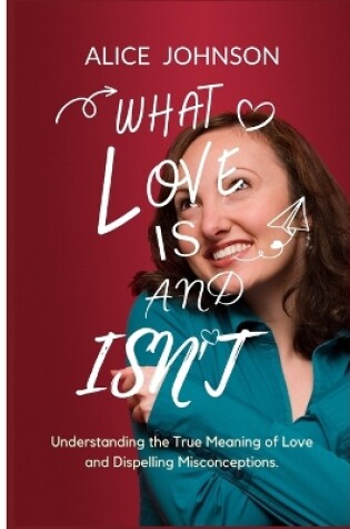 Cover of What Love Is And Isn't