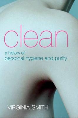 Book cover for Clean: A History of Personal Hygiene and Purity