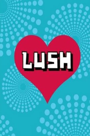Cover of Lushlaws Journal