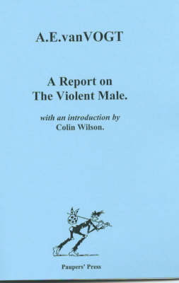 Book cover for A Report on the Violent Male