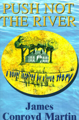 Cover of Push Not the River