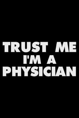 Book cover for Trust Me I'm a Physician