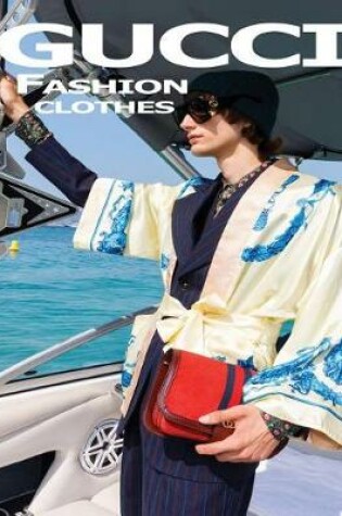 Cover of Gucci Fashion Clothes