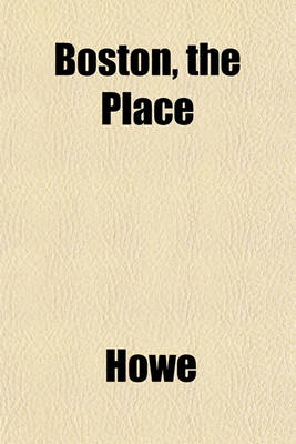 Book cover for Boston, the Place