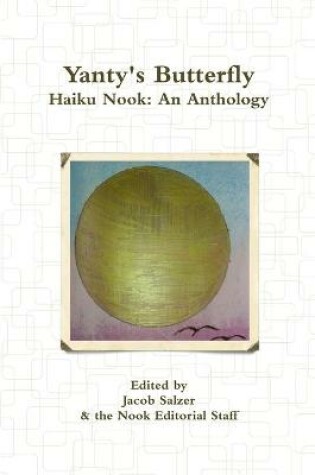 Cover of Yanty's Butterfly: Haiku Nook: an Anthology