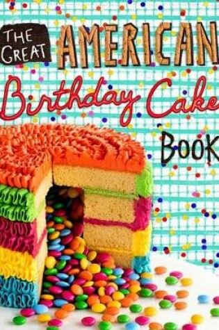 Cover of The Great American Birthday Cake Book