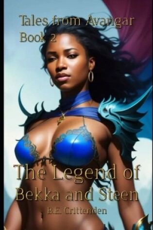 Cover of Tales from Avangar Book 2 The Legend of Bekka and Steen