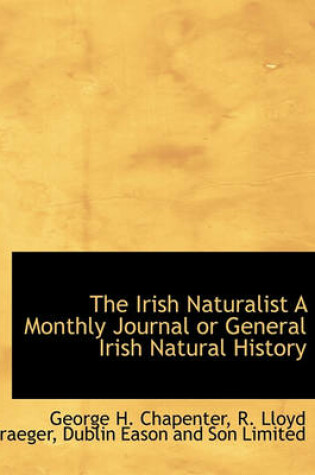 Cover of The Irish Naturalist a Monthly Journal or General Irish Natural History