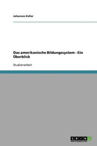 Cover of Das amerikanische Bildungssystem - Ein UEberblick