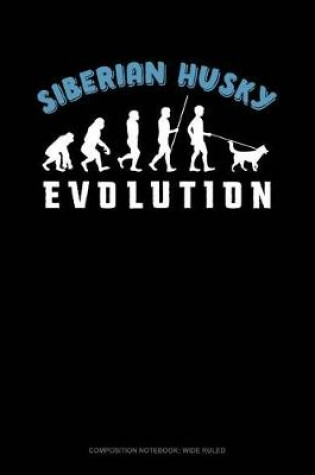 Cover of Siberian Husky Evolution