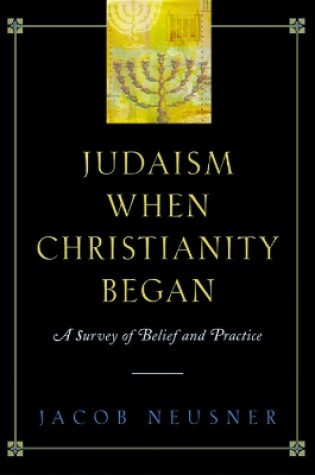 Cover of Judaism When Christianity Began