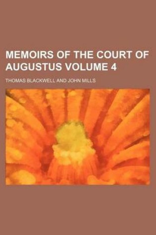 Cover of Memoirs of the Court of Augustus Volume 4