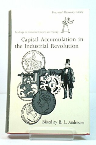 Cover of Capital Accumulation in the Industrial Revolution