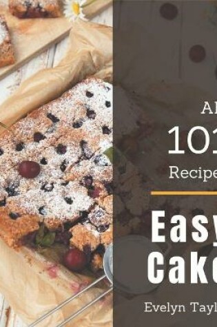 Cover of Ah! 101 Easy Cake Recipes