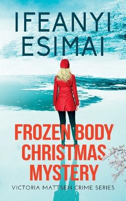 Book cover for Frozen Body Christmas Mystery