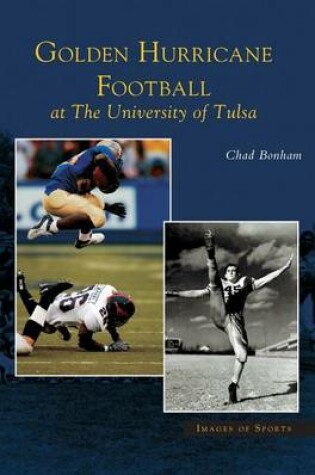 Cover of Golden Hurricane Football at the University of Tulsa