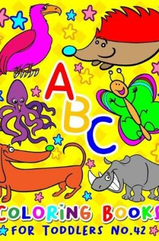 Cover of ABC Coloring Books for Toddlers No.42