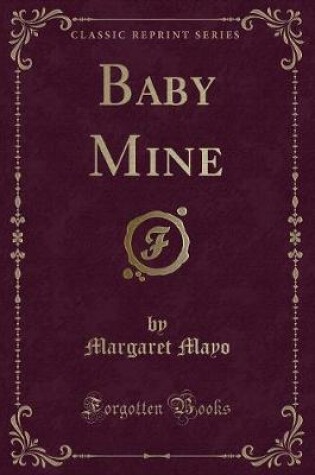 Cover of Baby Mine (Classic Reprint)