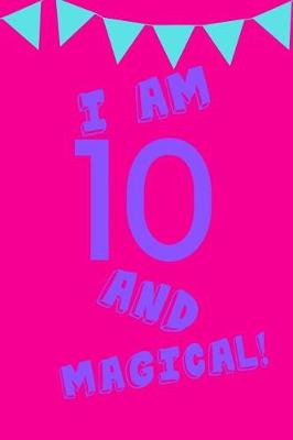 Book cover for I Am 10 and Magical!