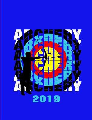 Book cover for Archery Fans 2019 Daily Diary/Organizer