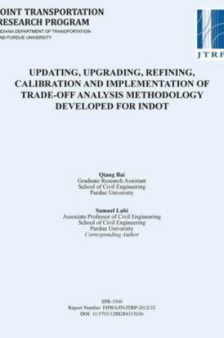 Cover of Updating, Upgrading, Refining, Calibration and Implementation of Trade-Off Analysis Methodology Developed for Indot
